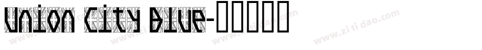 Union City Blue字体转换